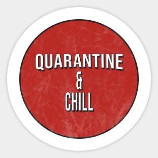 Quarantine & Chill Sticker